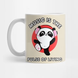 Music is the pulse of living kawaii panda Mug